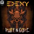 EDEXY - Rust & Gore (Original Mix)
