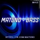MATUNO - Bass