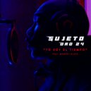 Sujeto Oro 24 & Monkey Black - Yo Soy El Tiempo (feat. Monkey Black)