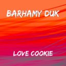 Barhamy Duk - Love Cookie (Original mix)