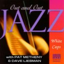 Arkadia Jazz All-Stars & Pat Metheny & Dave Liebman & Cecil McBee & Billy Hart - White Caps (feat. Cecil McBee & Billy Hart) ()