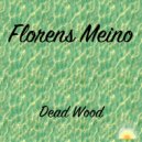 Florens Meino - Dead Wood (Radio Edit)