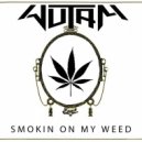 Wutam - Smokin On My Weed (Original Mix)