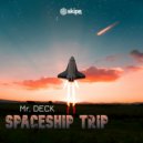 Mr. DECK - Spaceship Trip (Original mix)