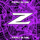 ZO:NA & SODAPOP & Iltoro & Dove Quiete - parli di me (feat. Iltoro & Dove Quiete)