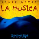 Louie Gomez & Antonio Caballero - La Musica
