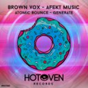 Brown Vox & AFEKT MUSIC - Generate (Original Mix)
