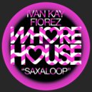 Ivan Kay & Fiorez - Saxaloop (Original Mix)