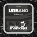 -Urbano- - Ephemeral