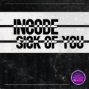 Incode - Sick of You (Original Mix)