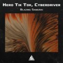Hero Tik Tok & Cyberdriver - Blazing Samurai ()