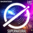 Bagrationy - Supernatural (Original mix)