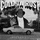 6MUTA KILLAZ - COLD TA RUST ()