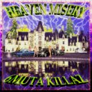 6MUTA KILLAZ - HEAVEN MISERY ()