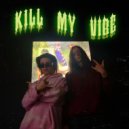 DTPGANG - Kill My Vibe (prod.by Liberty Haze)