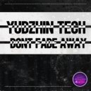 Yudzhin Tech - Don't Fade Away