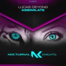 Lucas Deyong - Assimilate (Extended Mix)