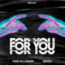 Woohoo & Franz Kellermann - For You (Extended Mix)