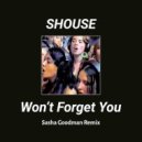 Shouse - Won't Forget You