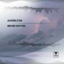 Ackrelton - Never Invited