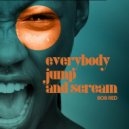 Bob Red - Everybody Jump And Scream (Alex Barattini Remix)