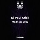 Dj Paul Crisil - Madness 2022 (Original Mix)
