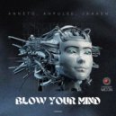 Annëto, Andre Pulse, JKaash - Blow Your Mind