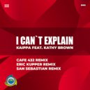 Kaippa Ft. Kathy Brown - I Can\'t Explain (Cafe 432 Remix)