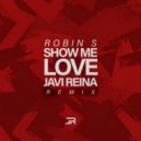 Robin S - Show Me Love