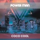 Coco Cool - Power Man (Original Mix)