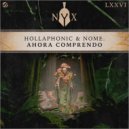 Hollaphonic, NOME. - Ahora Comprendo