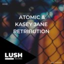 Atomic, Kasey Jane - Retribution (Radio Edit)