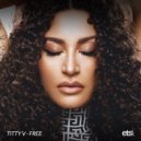 Titty V - Free (Original Mix)