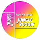 Funk The Sound - Jungle Boogie (Original Mix)