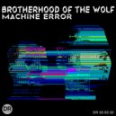 Brotherhood of the Wolf - Human Error (Dorbachov Remix)