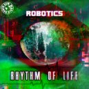 Robotics - Rhythm Of Life (Original Mix)