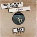 Point85, Maex, Claudius - Yeah (Radio Edit)