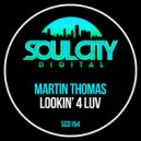 Martin Thomas - Lookin' 4 Luv