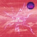 XM - Like You