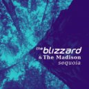The Blizzard;The Madison - Sequoia