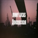 Johny Lucas - Докерская ()