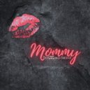Девочка-Война - Mommy