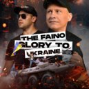 The Faino - Glory to Ukraine! (Original Mix)