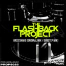 The Flashback Project - BASS SHAKE