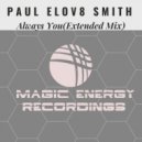 Paul Elov8 Smith - Always You (Extended Mix)