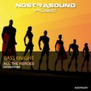 Bass Knight - All the Heroes