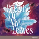 Breathe Of My Leaves - Supercharge Me