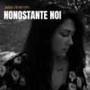 Sara Cinacchi - Nonostante noi