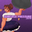 Jayn - Surface Pressure ()