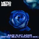 Metro Beatz - Back In My Arms (Metro Beatz Round II Mix)